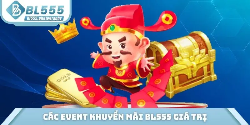 Các event khuyến mãi BL555 giá trị
