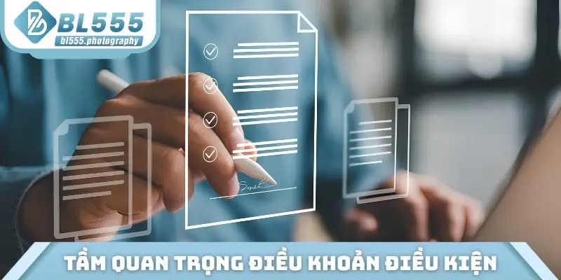 Tầm quan trọng đến từ điều khoản điều kiện