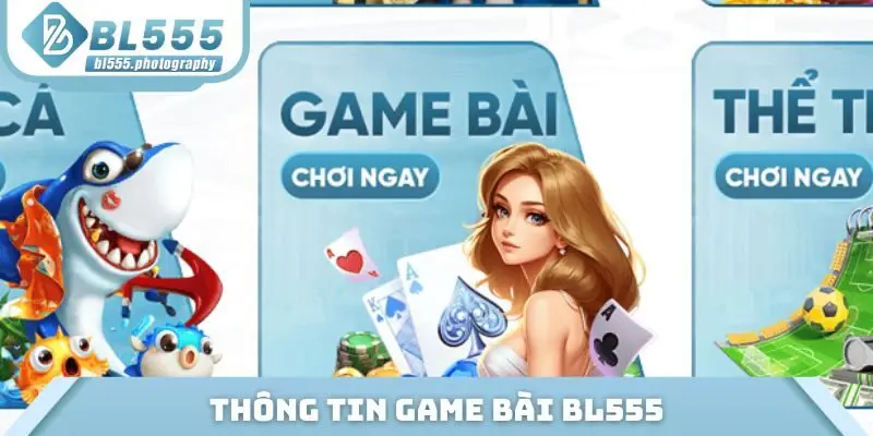 Thông tin game bài BL555